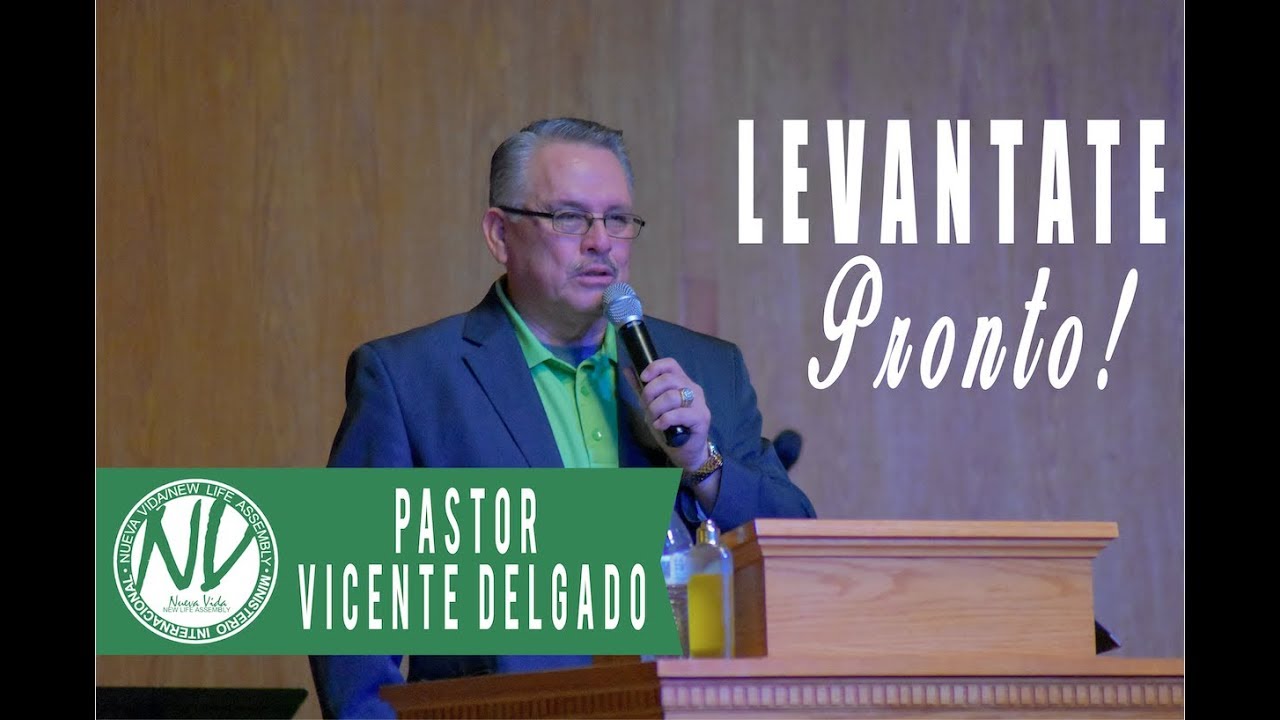!!Lev&aacute;ntate Pronto!! -- Pastor Vicente Delgado --