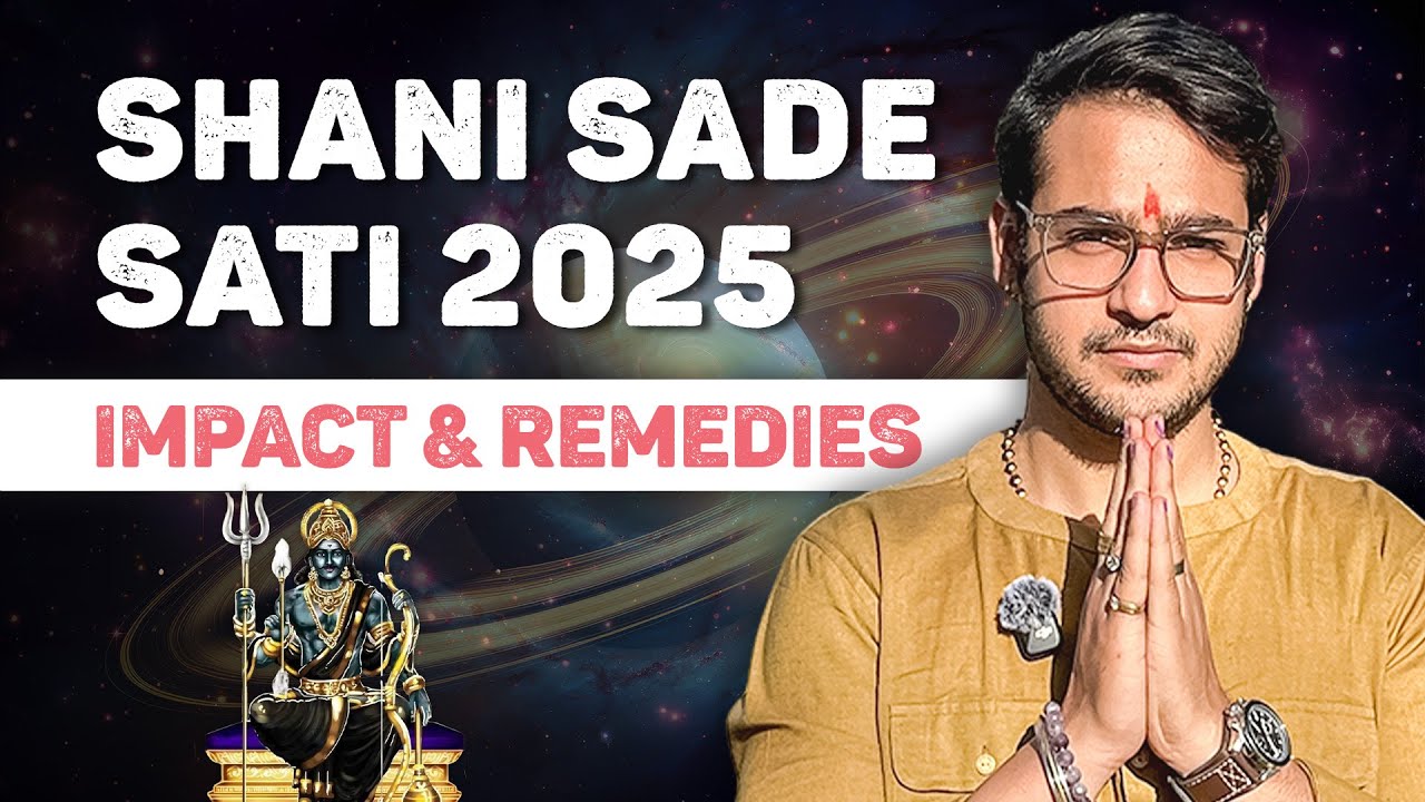 Shani Sade Sati 2025: Impact, Remedies & How to Stay Safe