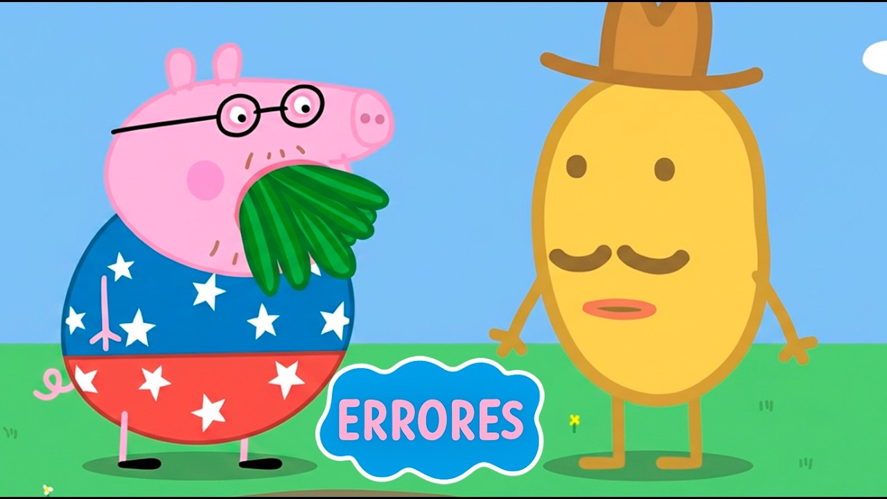 LOS PEORES ERRORES EN PEPPA