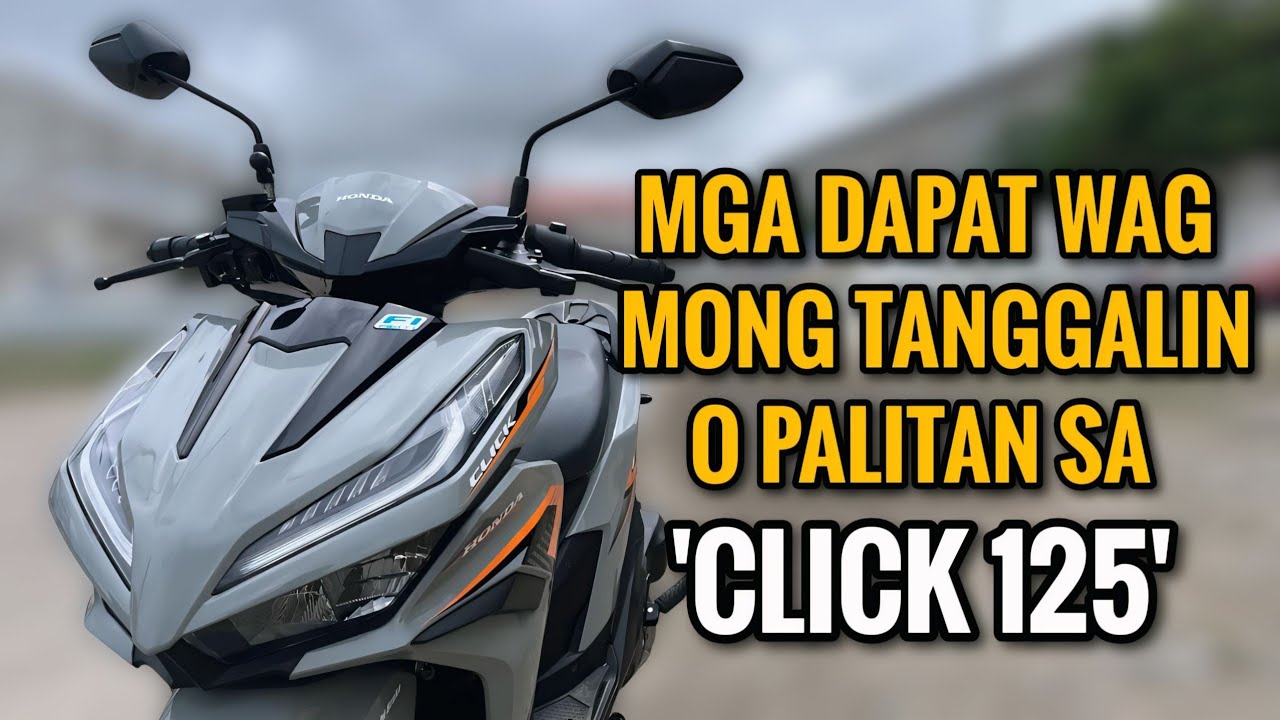 Mga Dapat Wag Mong Palitan o Tanggalin sa Honda Click 125i | 