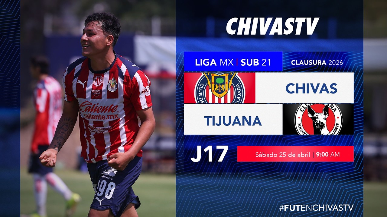 🔴 EN VIVO: Chivas vs Xolos Sub21 | Jornada 17 Clausura 2026.