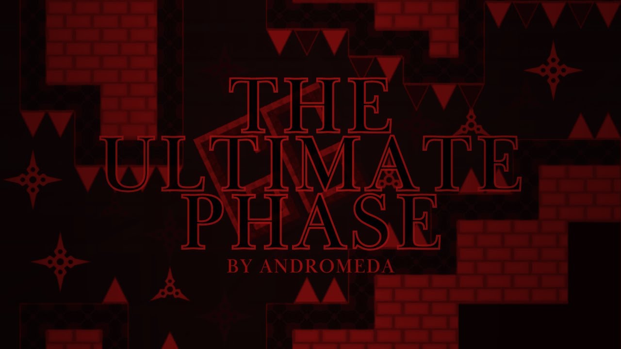 -The Ultimate Phase- Andromeda 100% (Extreme Demon) GD