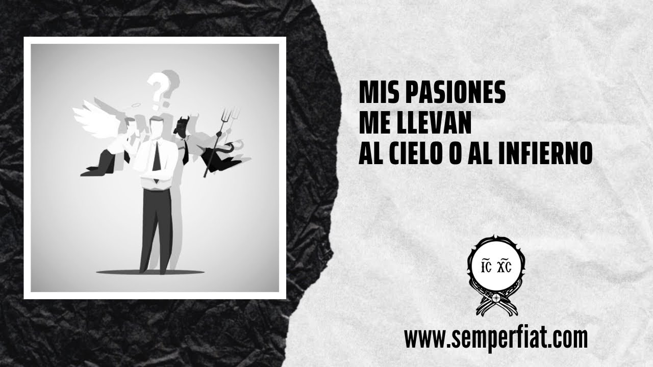 Mis pasiones me llevan al cielo o al infierno
