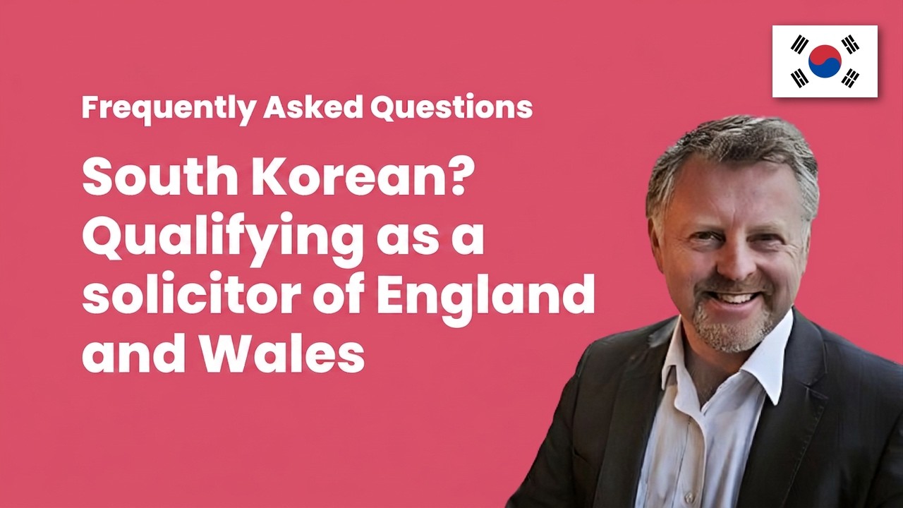 South Korean? Qualifying as a Solicitor of England and Wales