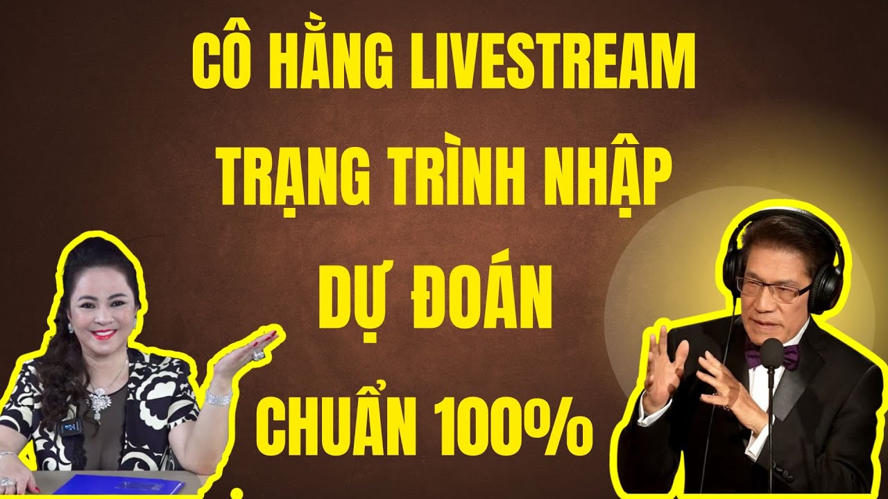 CÔ HẰNG LIVESTREAM BỊ TRẠNG TRÌNH NHẬP ĐOÁN THIÊN TAI ĐÚNG 100%  Chuyện Đêm Khuya | Nguyễn Ngọc Ngạn