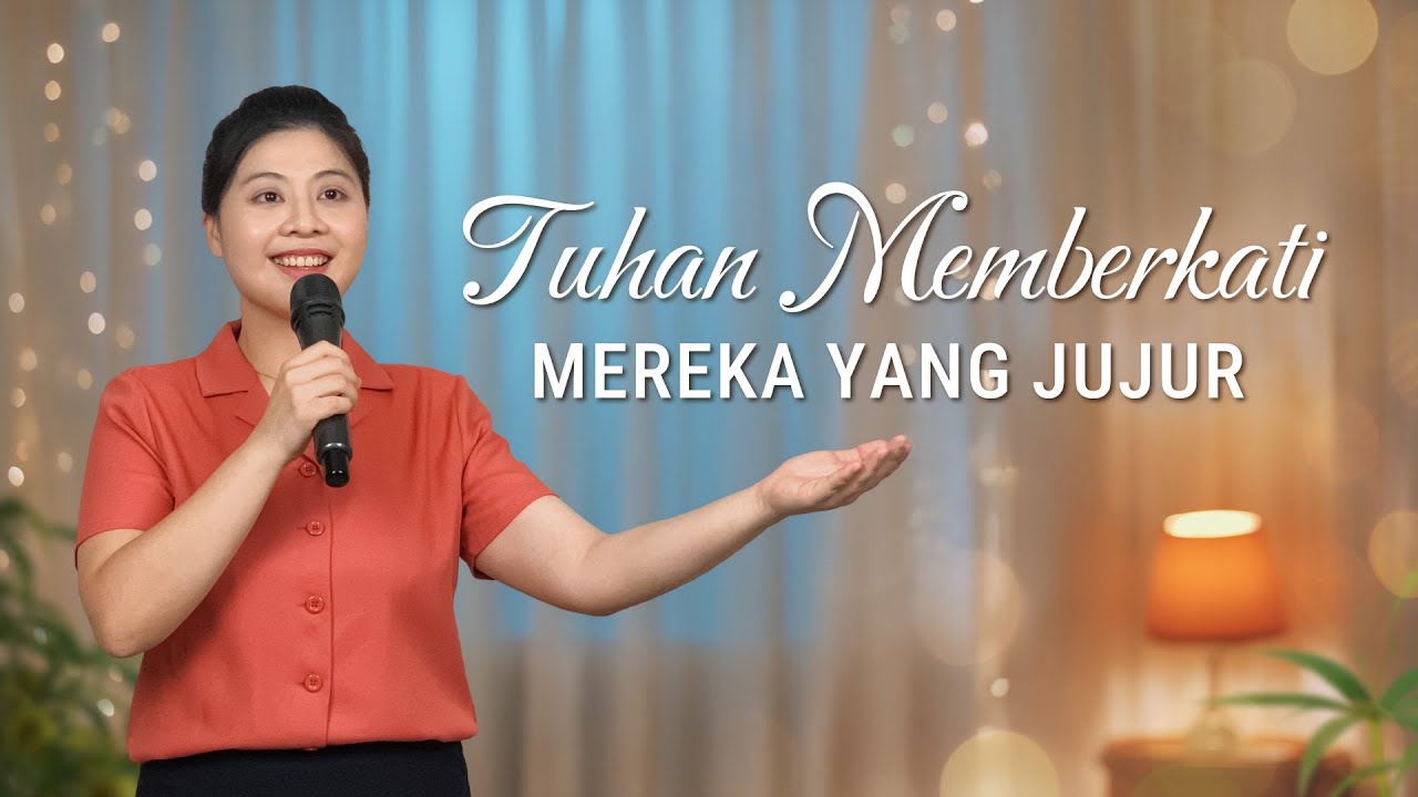 Lagu Rohani | Tuhan Memberkati Mereka yang Jujur