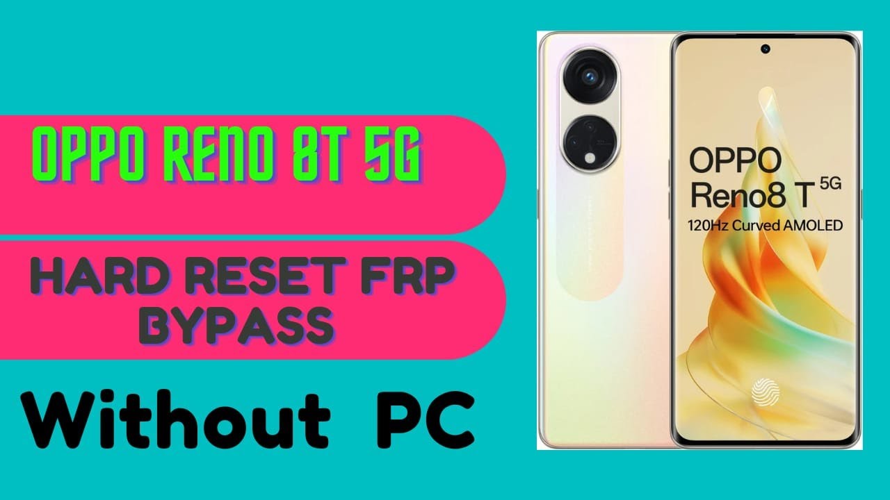 all oppo reno 8t 5g frp bypass without pc android 13 update