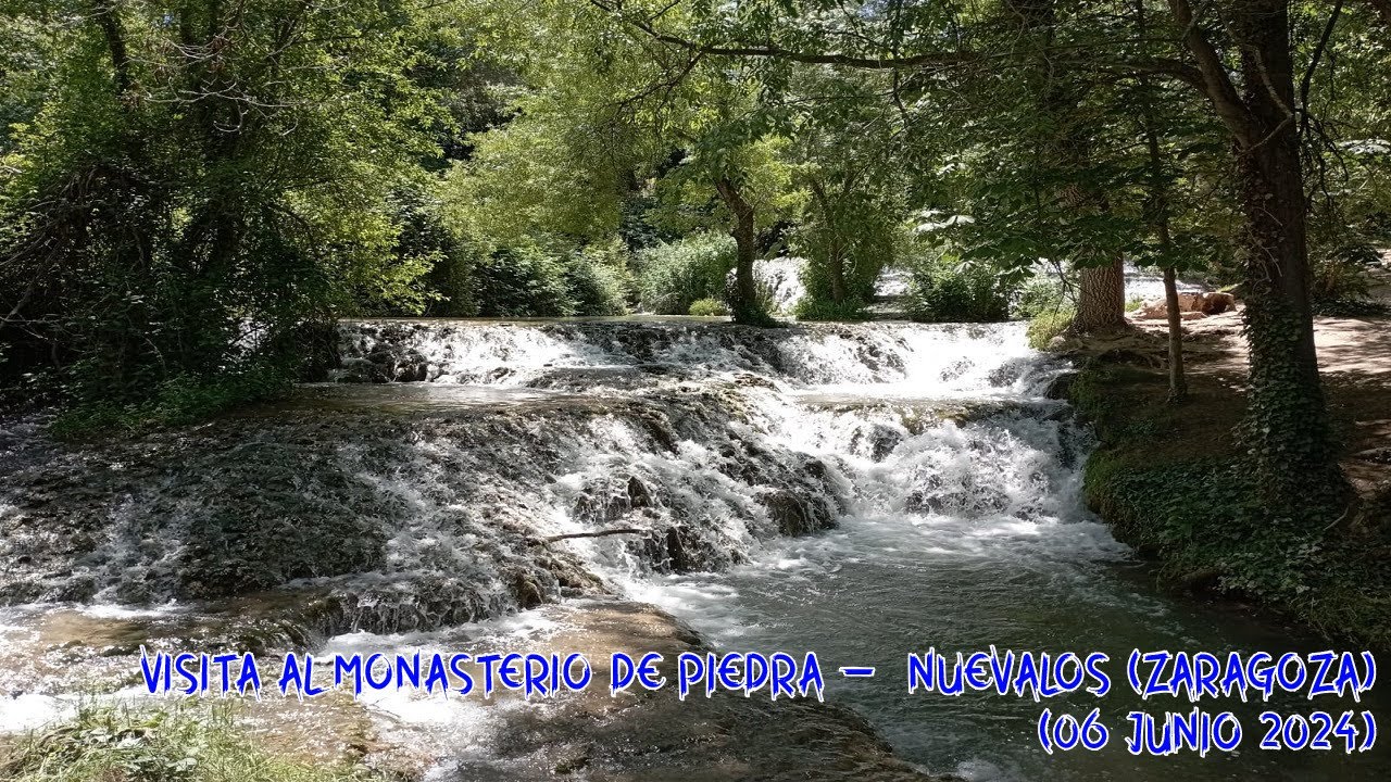 Visita al Monasterio de Piedra (Nuévalos - Zaragoza)