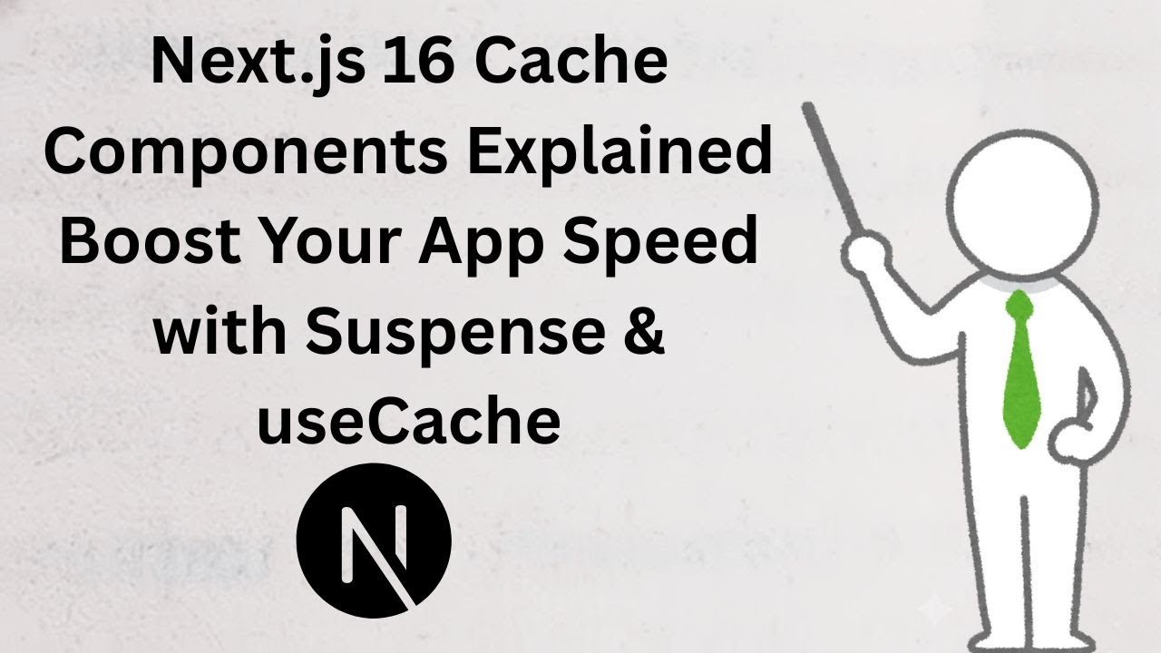 Next.js 16 Cache Components Explained — Boost Your App Speed with Suspense & useCache