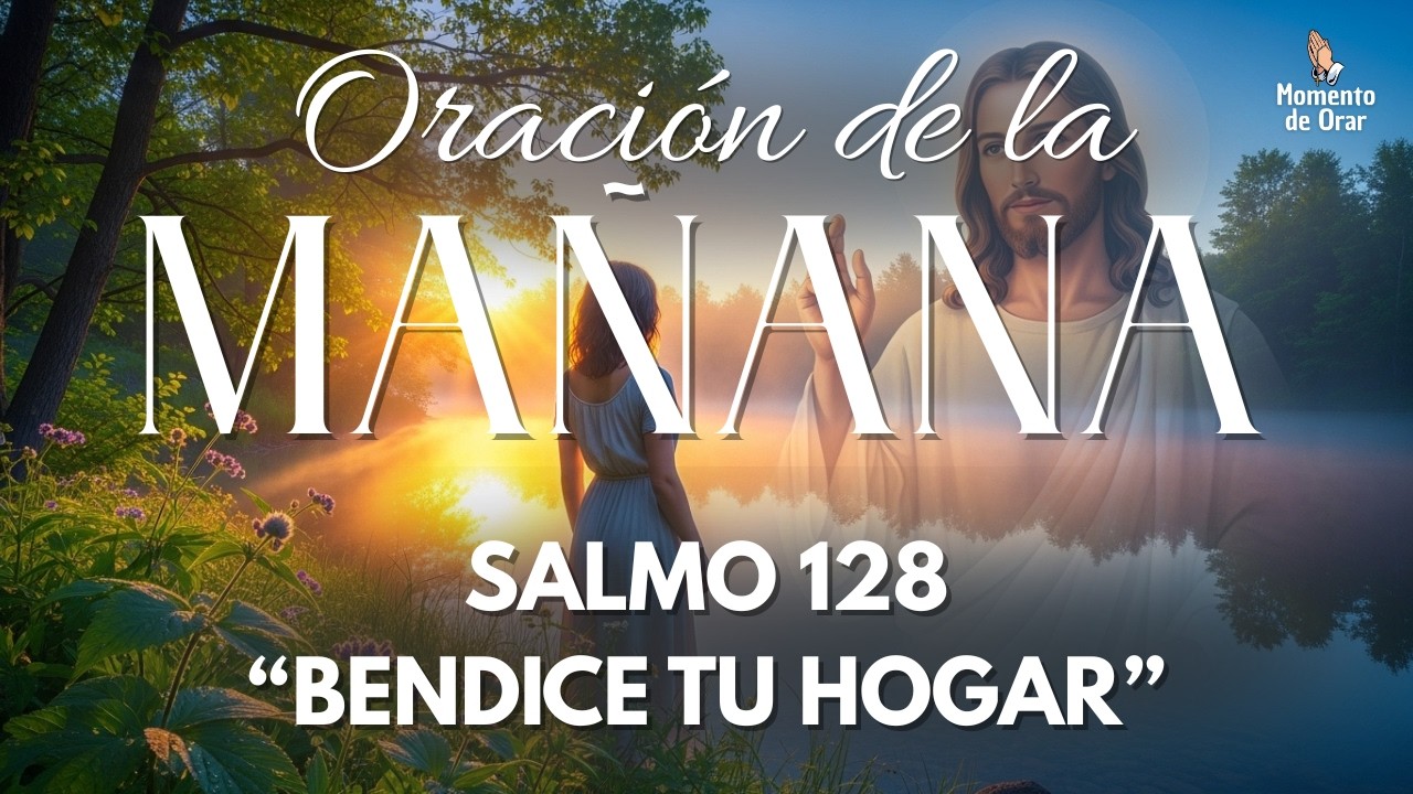 Oración de la MAÑANA para PROTECCIÓN y BENDICIÓN en tu casa
