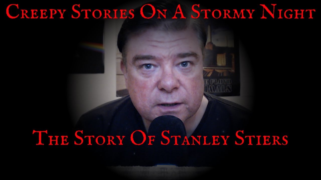 ASMR - Creepy Stories On A Stormy Night (The Story Of Stanley Stiers)