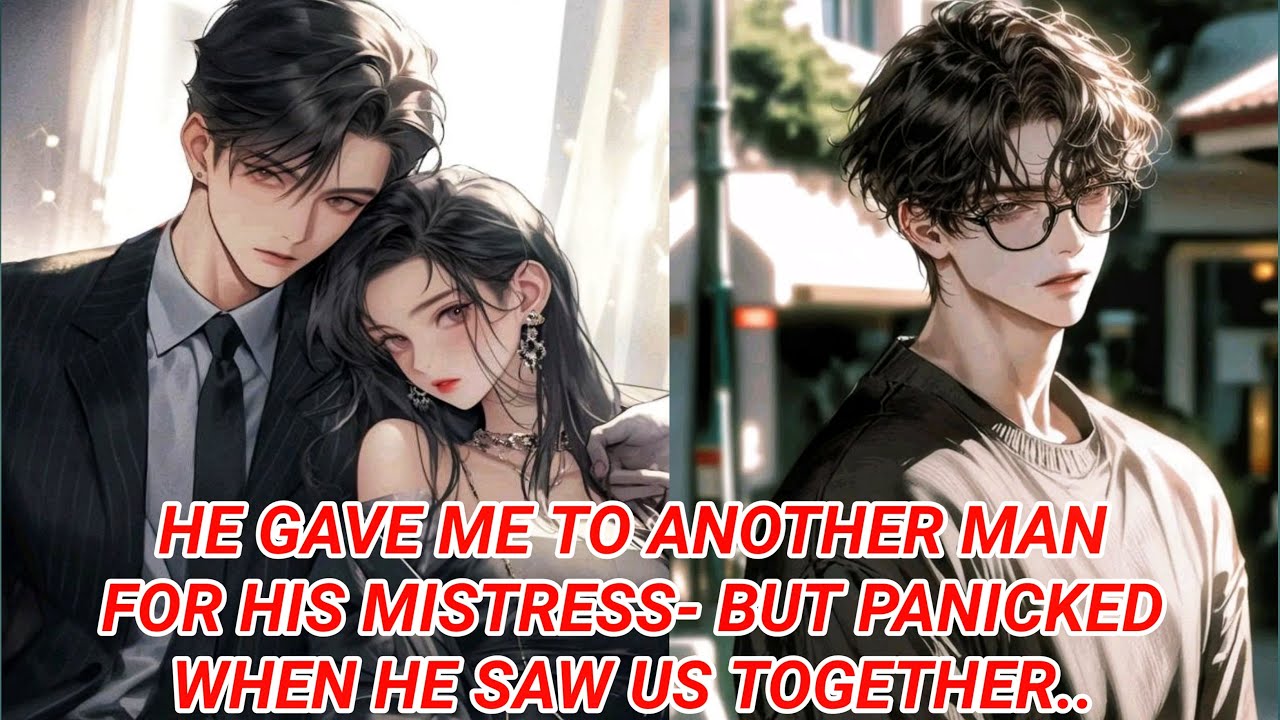 He gave me to another man for his mistress—but panicked when he saw us together.