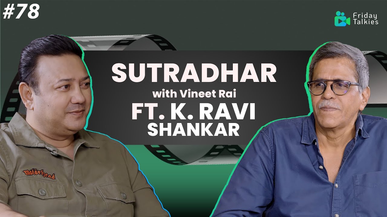 K Ravi Shankar | Indian Film Director, Dharmendra, Govinda | SUTRADHAR with Vineet Rai | Ep 78