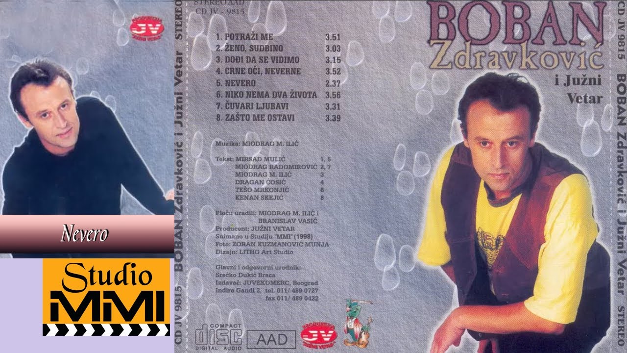 Boban Zdravkovic i Juzni Vetar - Nevero (Audio 1998)