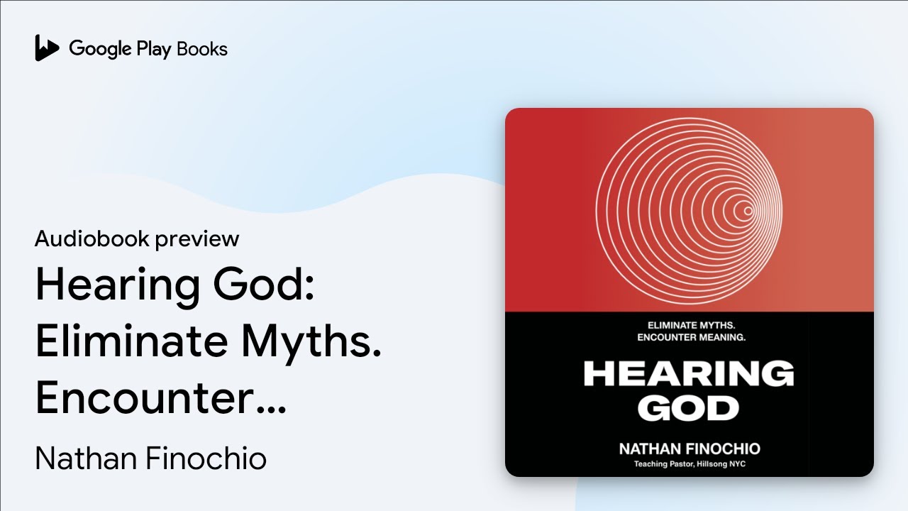 Hearing God: Eliminate Myths. Encounter… by Nathan Finochio · Audiobook preview
