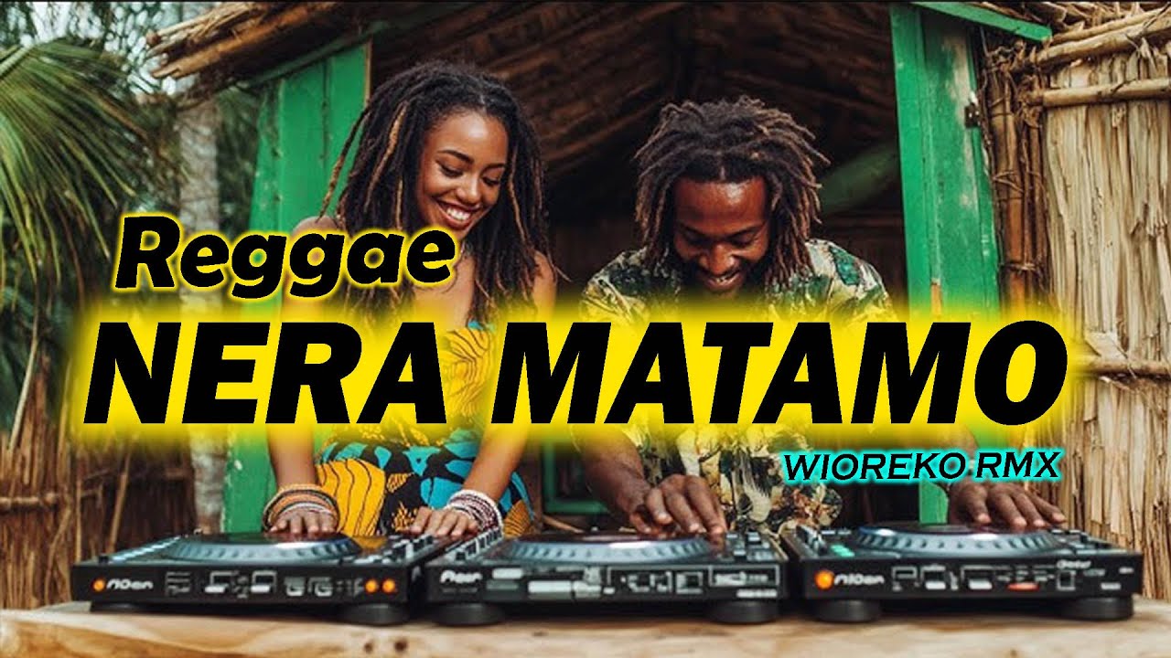 LAGU REGGAE SLOW TERBARU 🇯🇲 NERA MATAMO 🇯🇲 ENAK BUAT SANTAY @Wiorekomusic87