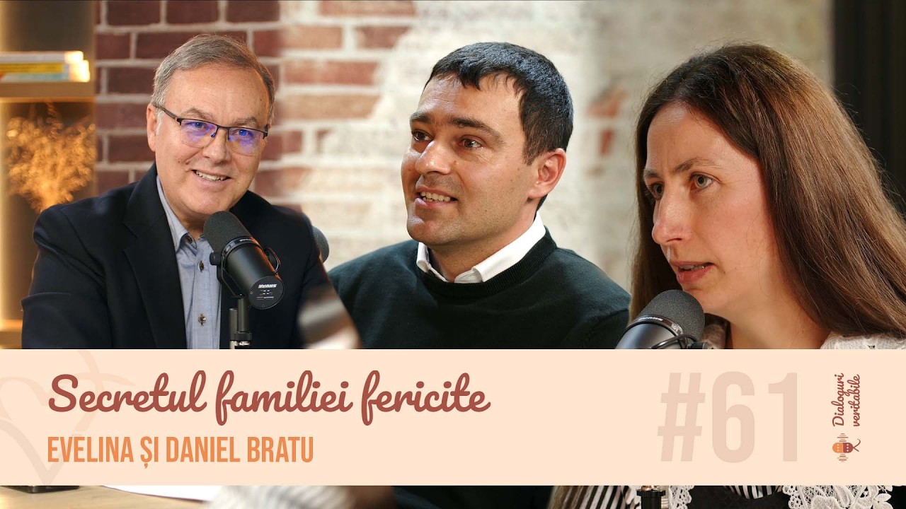 Secretul familiei fericite - Evelina & Daniel Bratu, cu Isvoraș Savu | Dialoguri veritabile #61