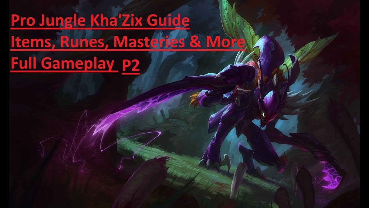 Pro Kha'Zix Jungle Guide Season 3 - Runes,Items,Masteries, Spells Part 2