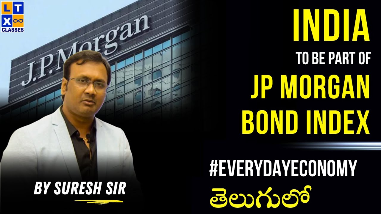 India to be part of JP Morgan Bond Index | Benefits for India by Suresh&nbsp;Sir&nbsp;|&nbsp;UPSC CSE&nbsp;#economy