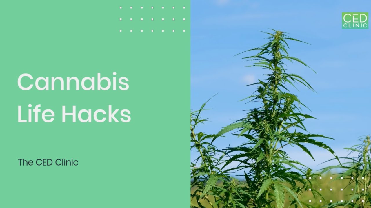 Cannabis Life Hacks
