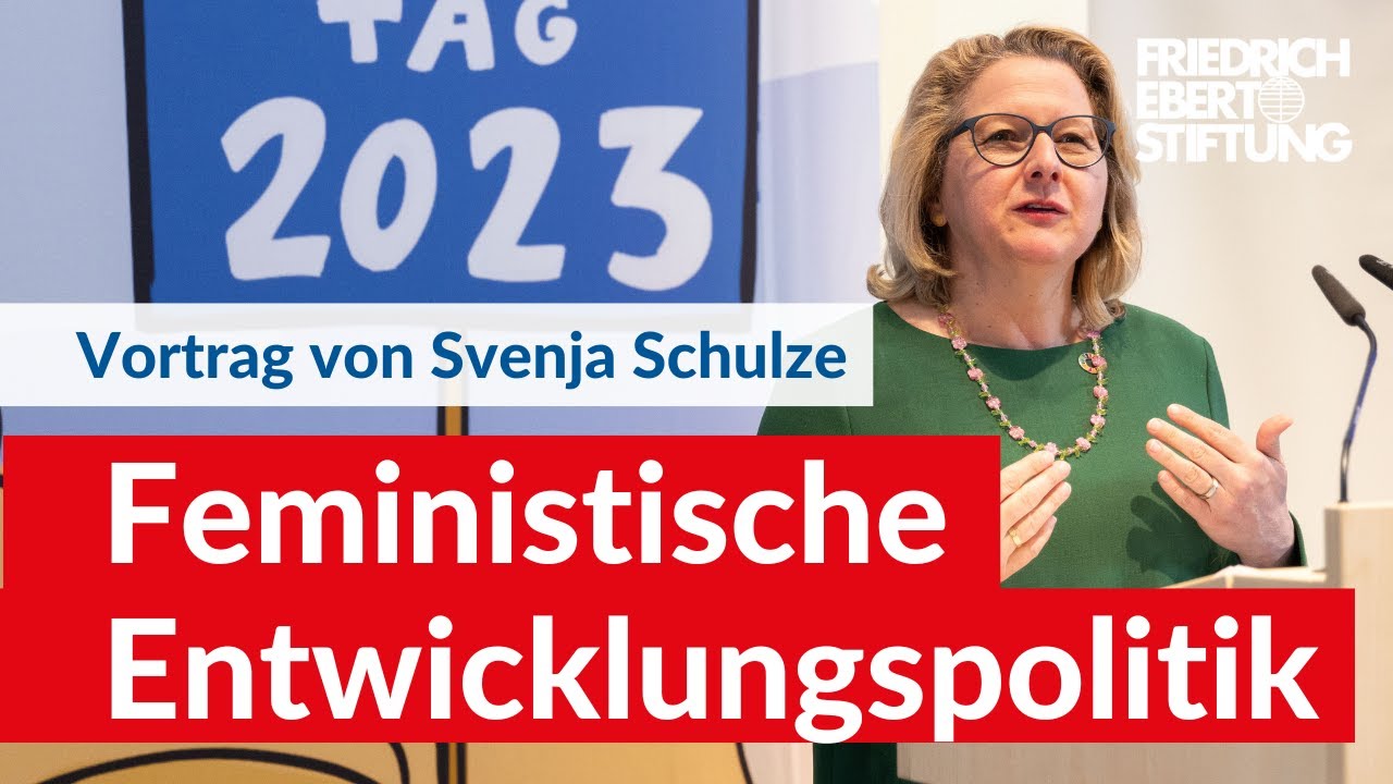 Feministische Entwicklungspolitik | Svenja Schulze  | Internationaler Frauentag