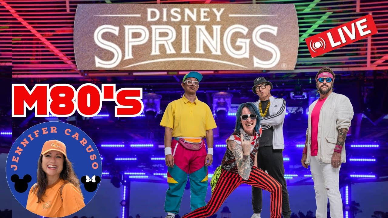 🔴LIVE Concert M80's Disney Springs Walt Disney World  05/28/2025