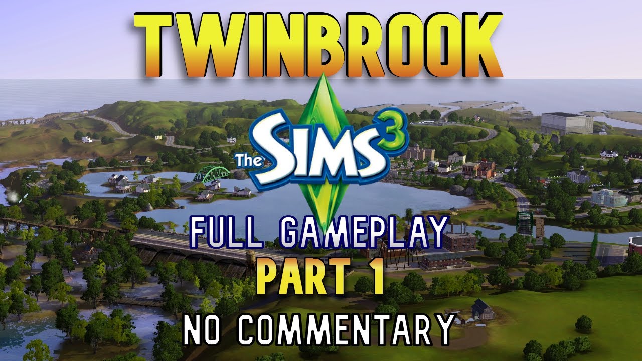 The Sims 3 Twinbrook Full Gameplay No Commentary HD | Part 1 | TS3