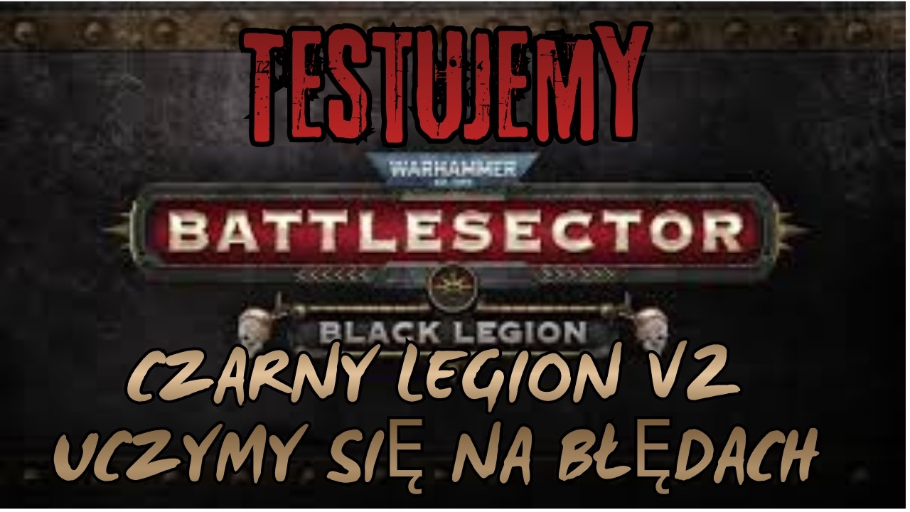 zagrajmy w Warhammer 40,000: Battlesector - Black Legion V2 od 5 Walka na Krańcu noża