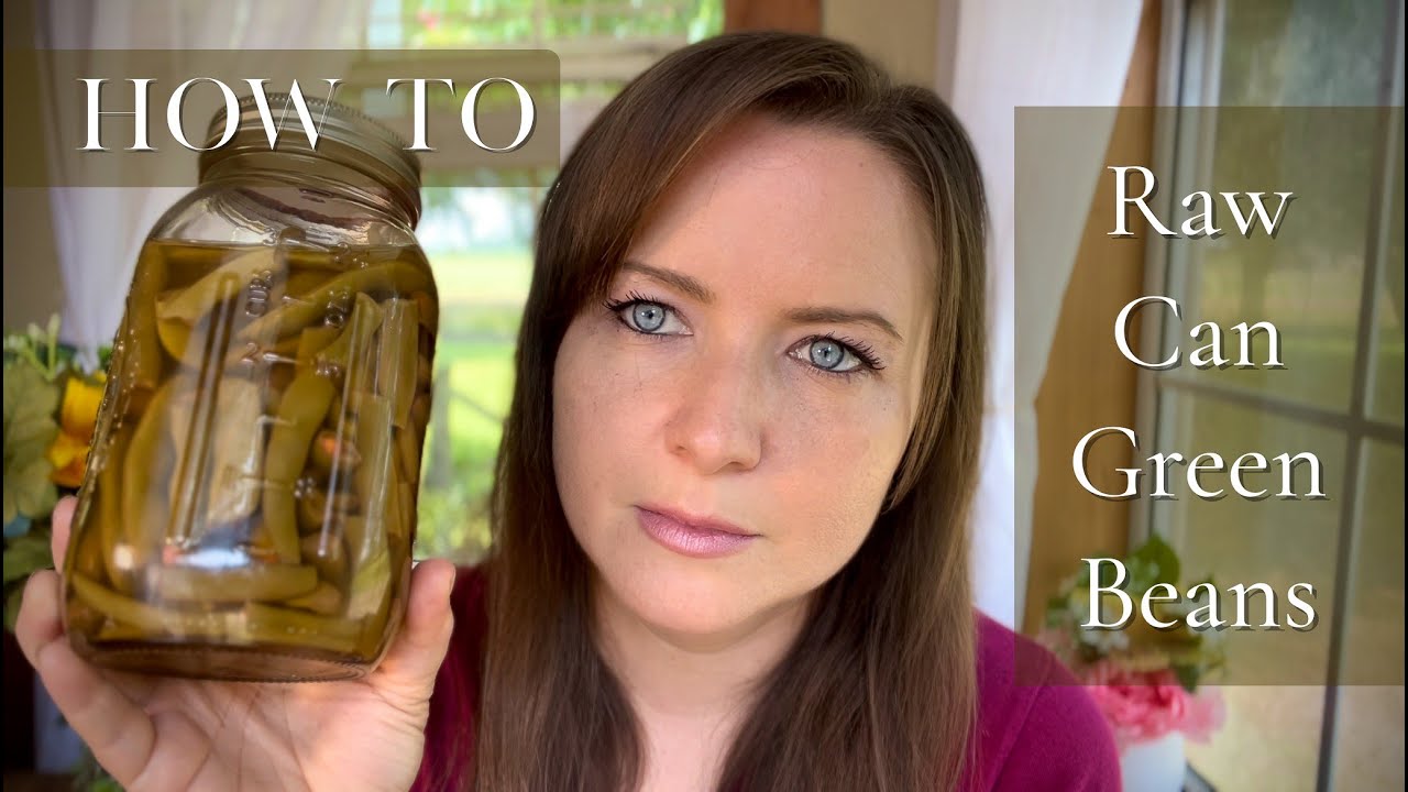 How to Raw Can Green Beans