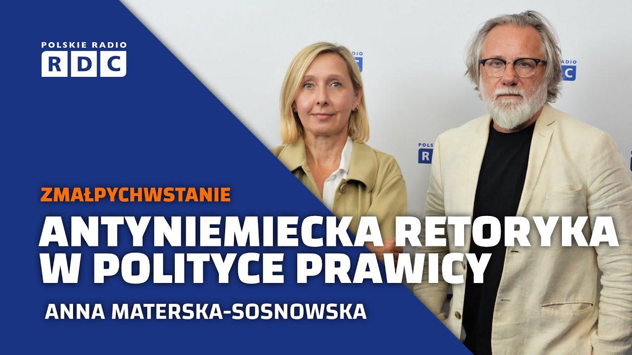 Antyniemiecka retoryka w polityce prawicy | Anna Materska-Sosnowska | Zmałpychwstanie