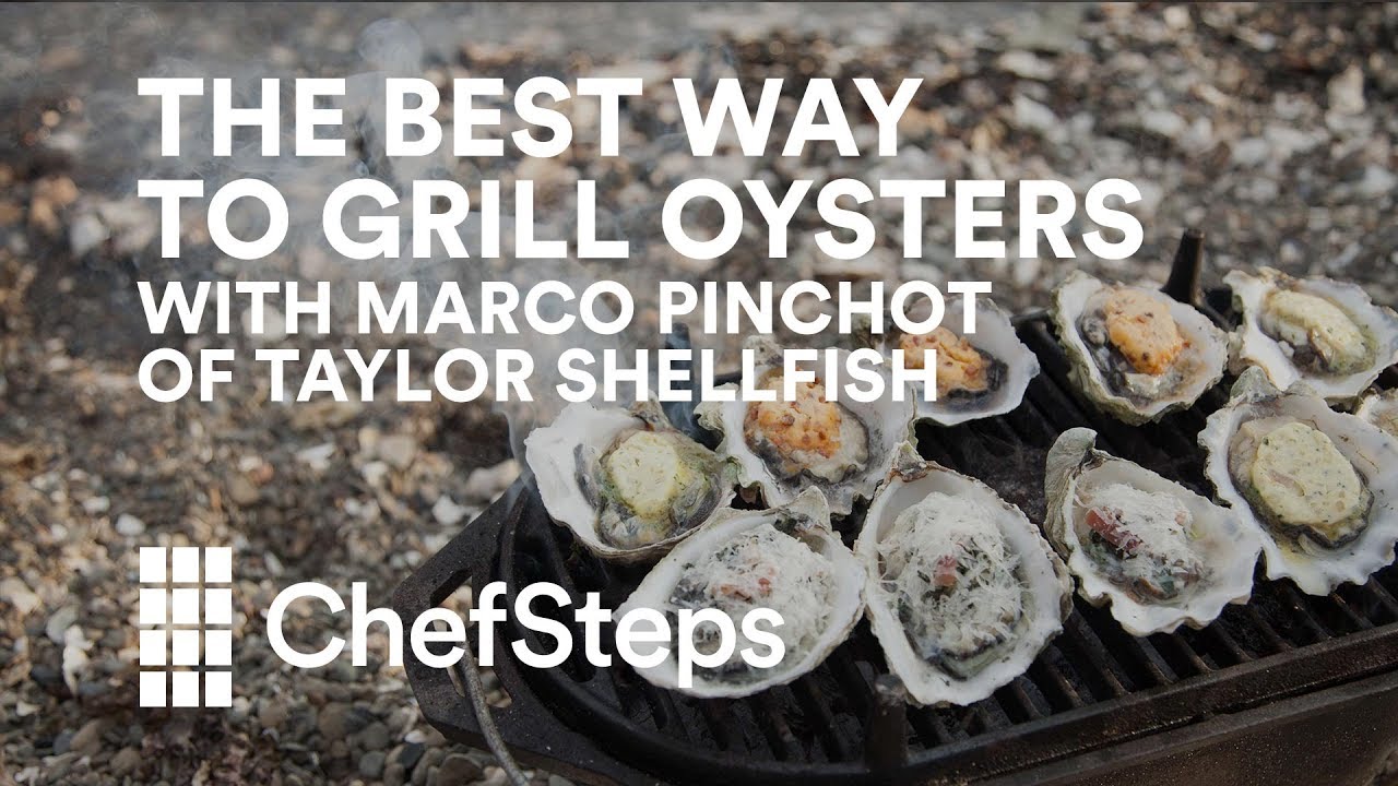 The Best Way to Grill Oysters, With Marco Pinchot of Taylor Shellfish