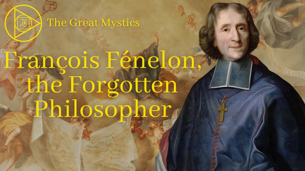 François Fénelon, the Forgotten Philosopher