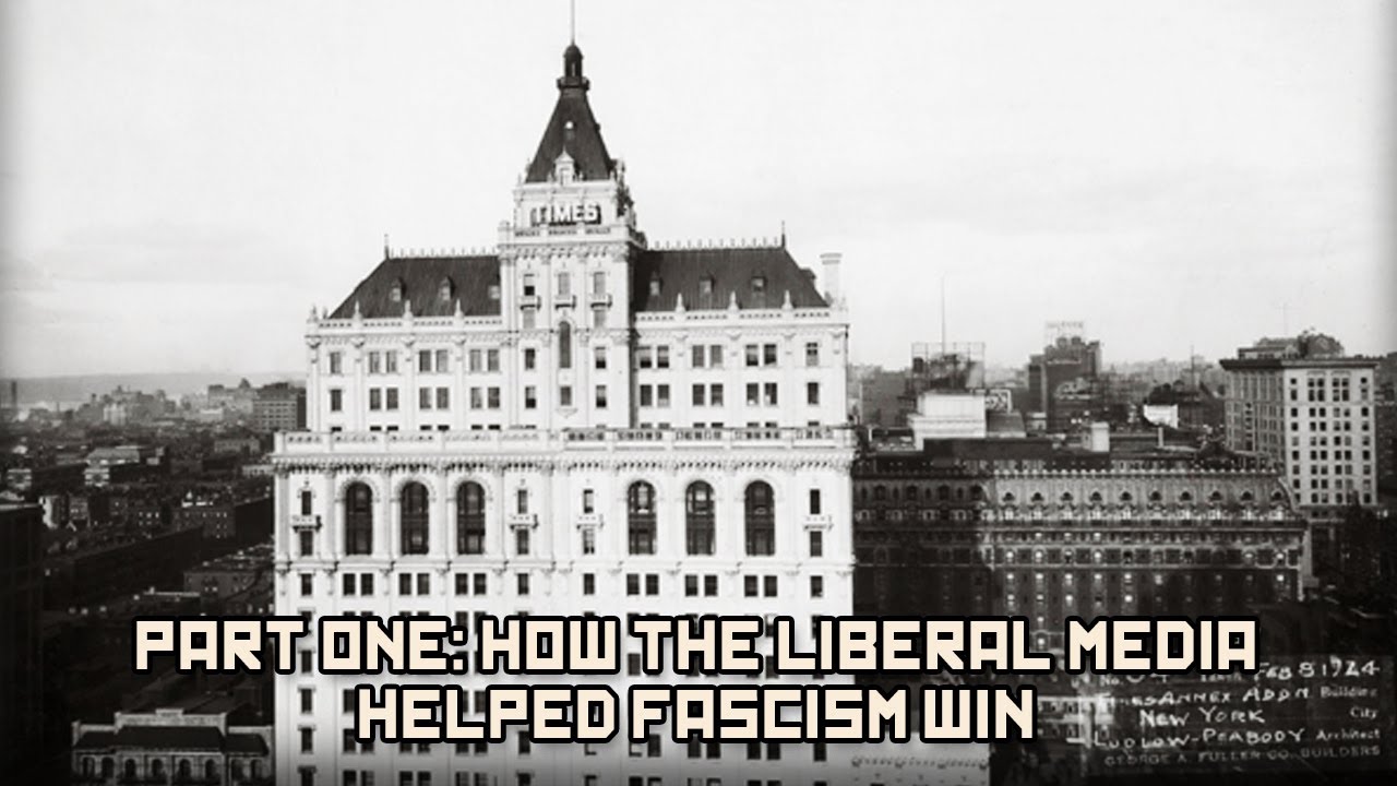 Part One: How The Liberal Media Helped Fascism Win | BEHIND THE BASTARDS