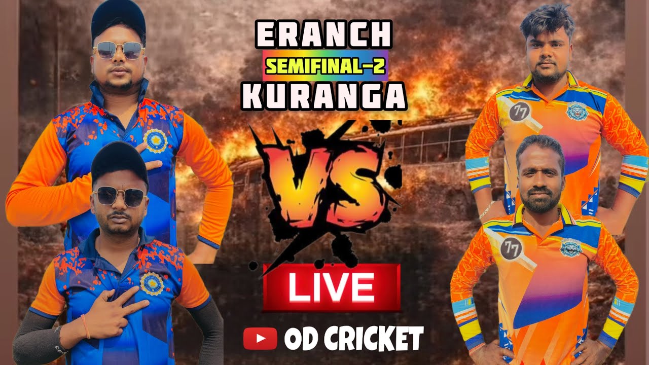 🛑LIVE : SEMIFINAL-2🏆 : ERANCH VS KURANGA || OD CRICKET LIVE