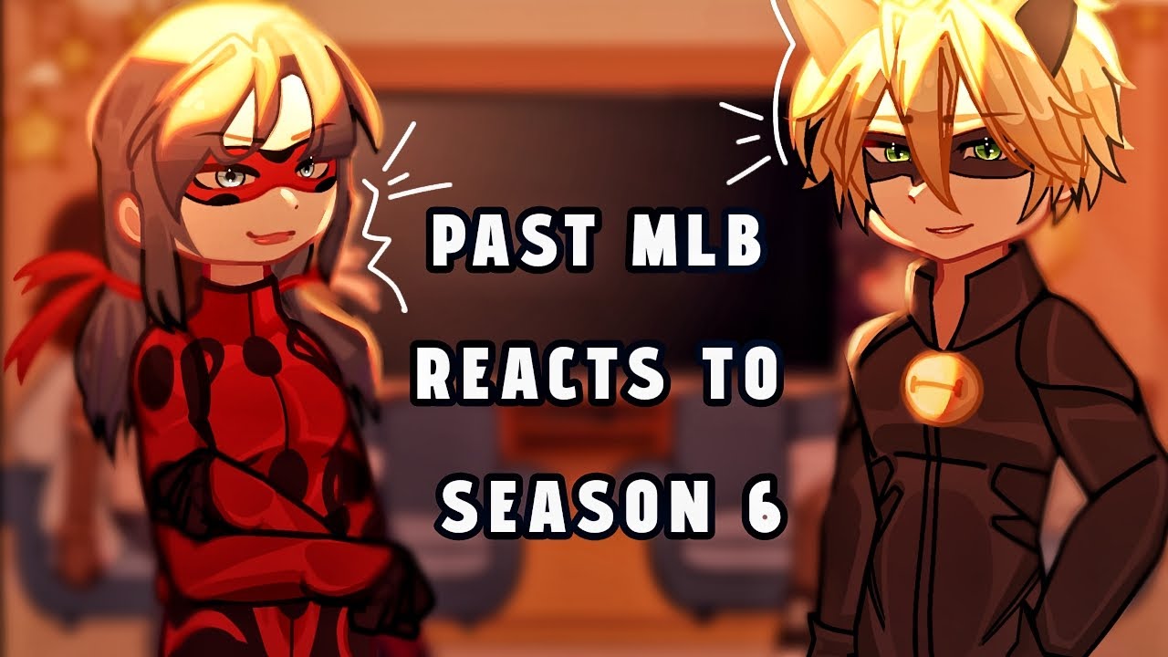 ✨MLB REACTS TO SEASON 6✨ ||GCRV#mlb (credits in the description) PART 2/3