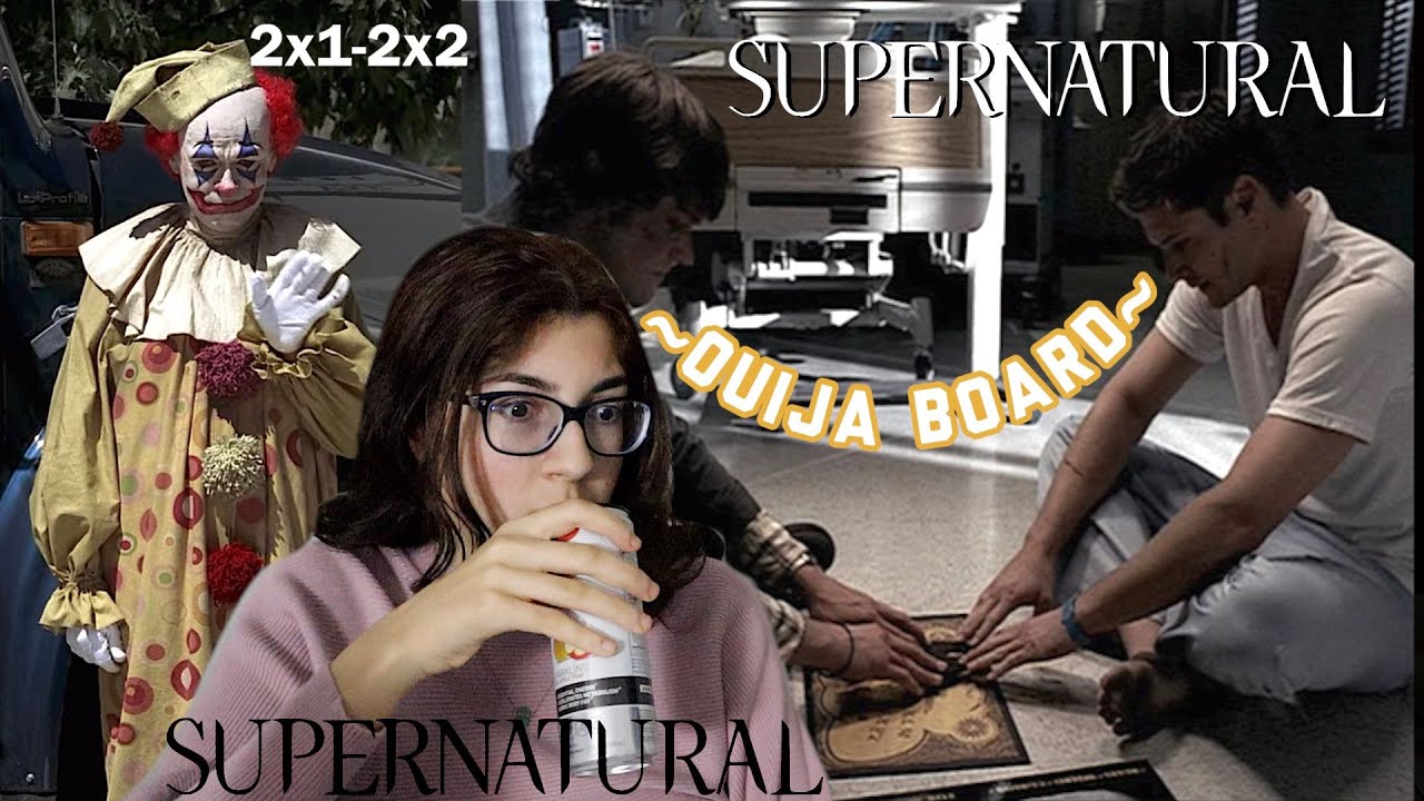 ouija board + killer clowns…Supernatural 2x1-2x2 Reaction & Commentary