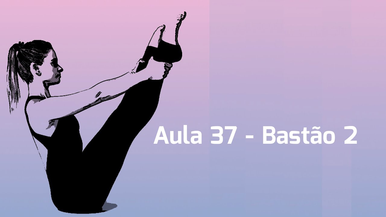 Aula 37 - Bastão 2