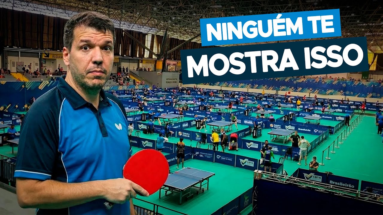 É GIGANTE! Como Funciona um Campeonato Brasileiro de Tênis de Mesa da CBTM!