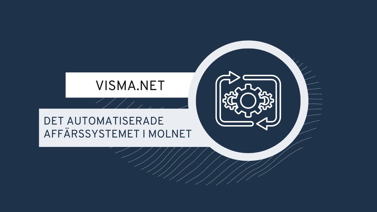Visma Net - Det automatiserade affärssystemet i molnet