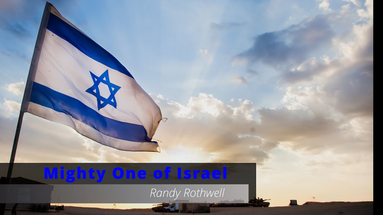 Mighty One of Israel - Randy Rothwell