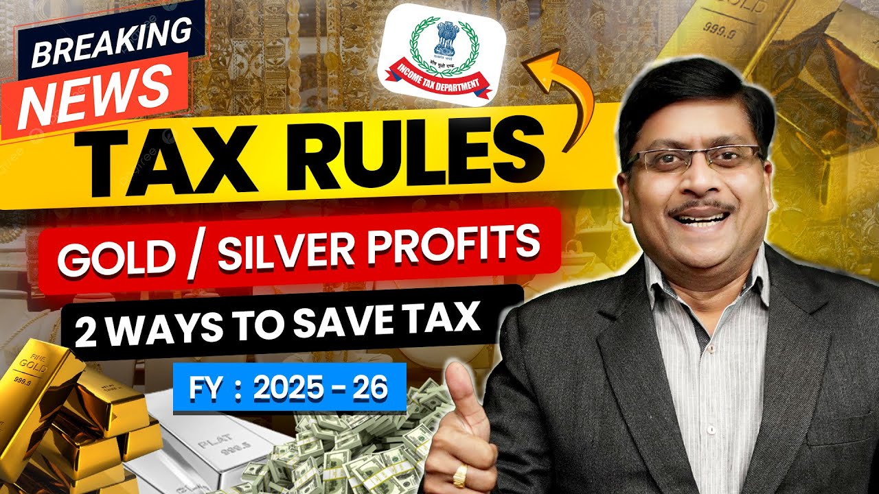 How much Tax on Gold and Silver Profit | Tax on Gold | Tax on Silver