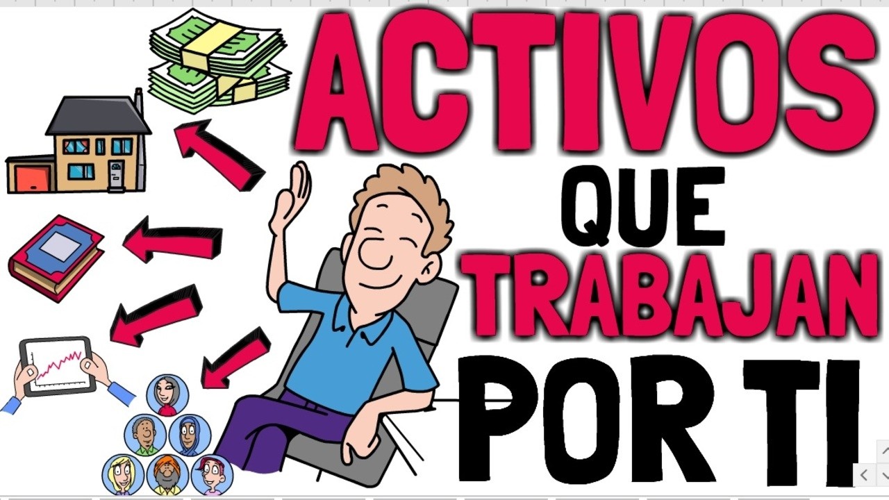 13 ACTIVOS QUE TRABAJAN POR TI