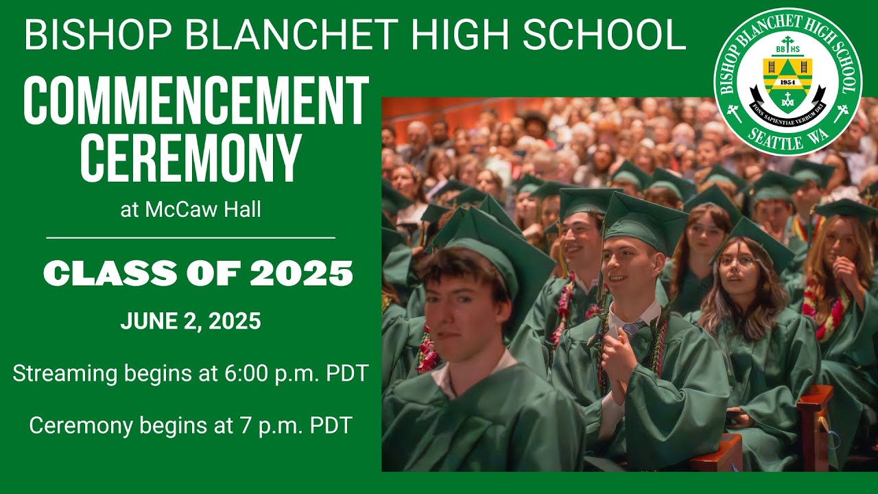 Bishop Blanchet Class of 2025 Commencement Ceremony