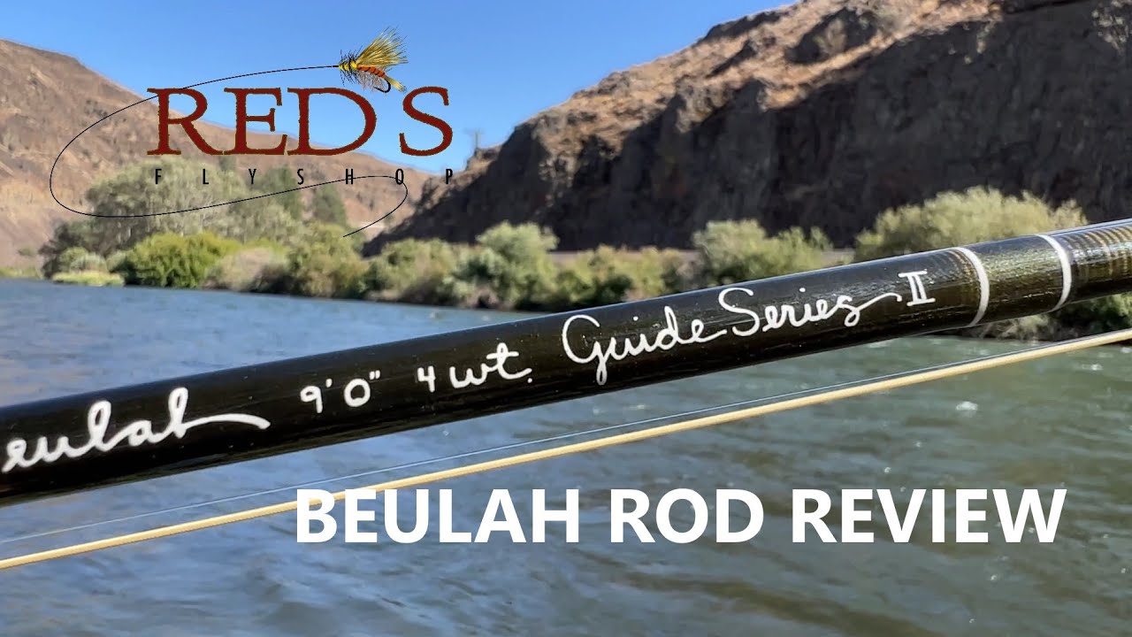 Beulah Guide Series II // Rod Review