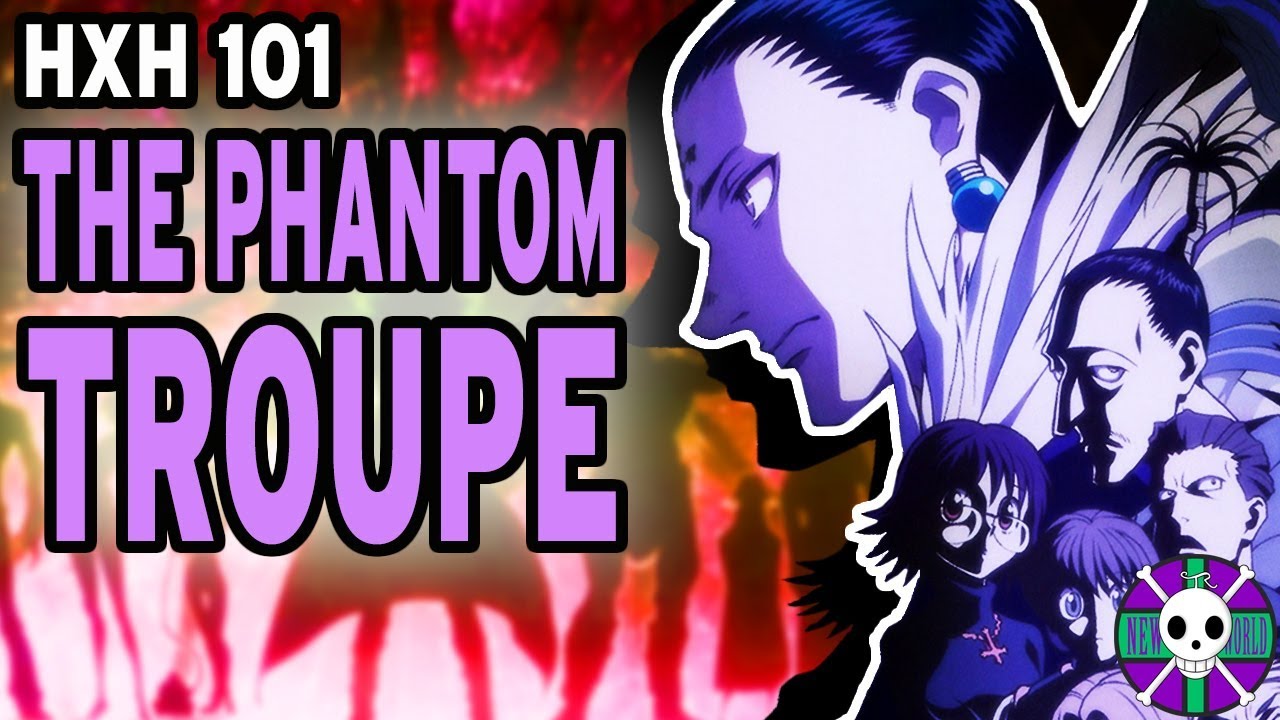 The Phantom Troupe Explained | Hunter X Hunter 101