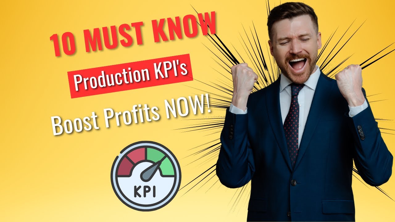 10 Jaw-Dropping Production KPIs You NEED to Know! | Boost Efficiency & Profitability NOW 🔥#KPIs