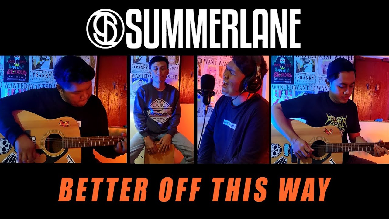 Summerlane - Better Off This Way ( Acoustic Cover )