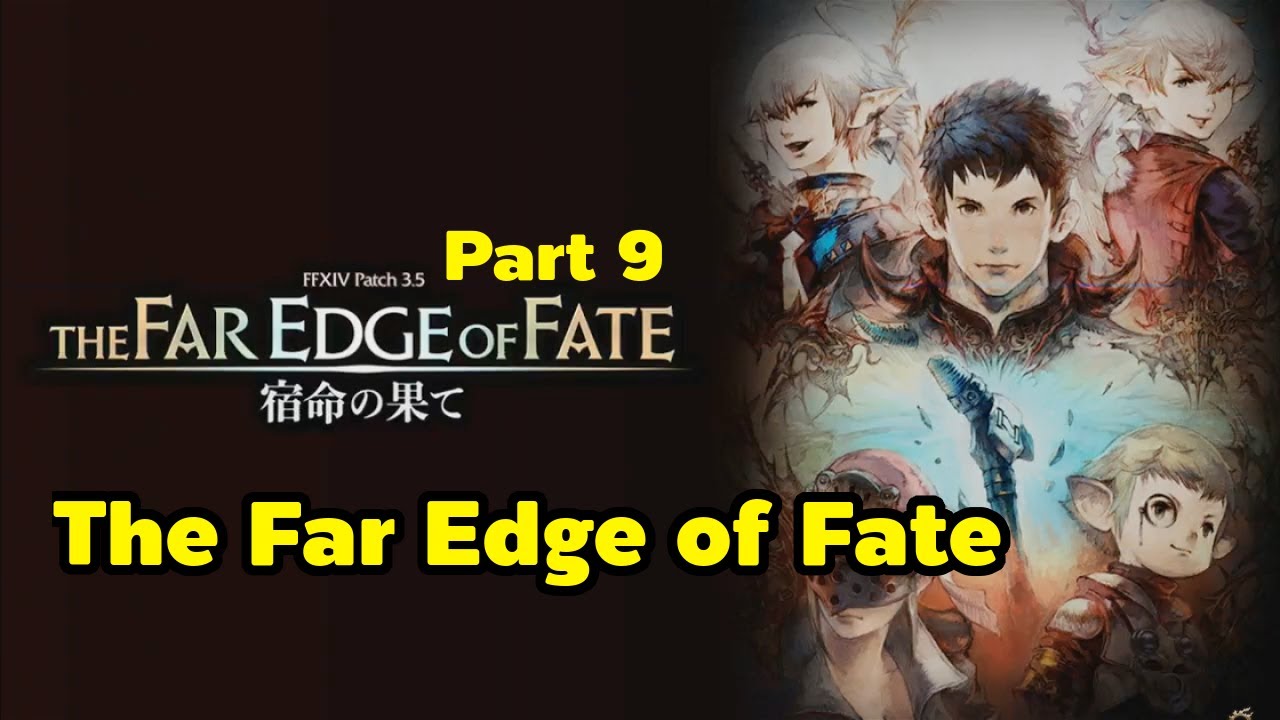 FFXIV 3.5 The Far Edge of Fate Part 9 The Far Edge of Fate