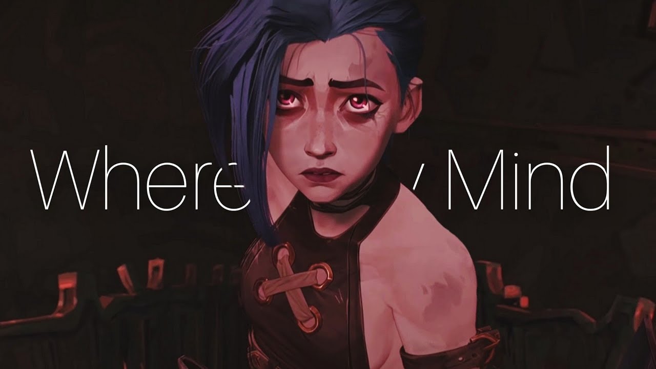 (Arcane) Jinx - Where İs My Mind [AMV]
