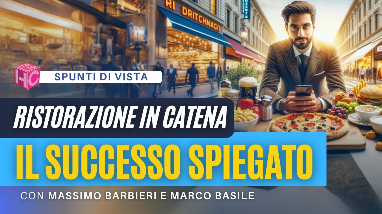 ll segreto del successo delle catene di ristorazione in Italia | Trend e insight con M. Barbieri